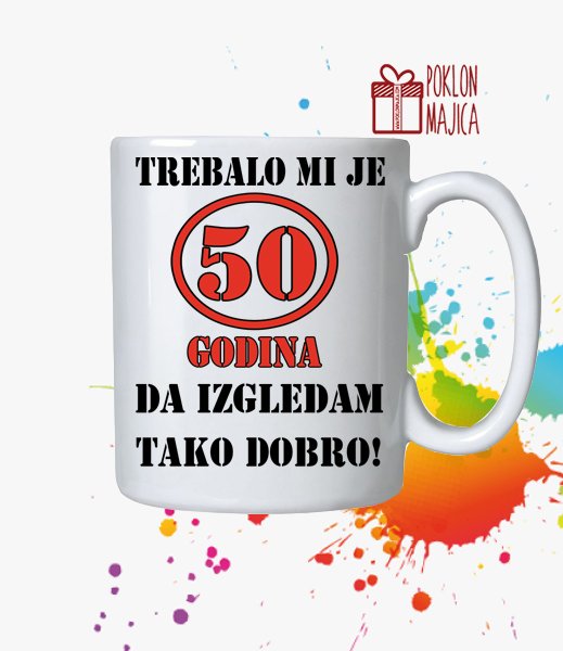 Solje sa natpisom stampom/Solja sa slikom/trebalo mi je pedeset godina.jpg